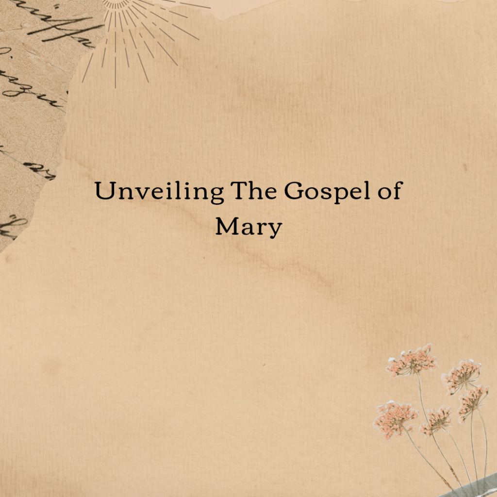 Unveiling The Gospel of Mary