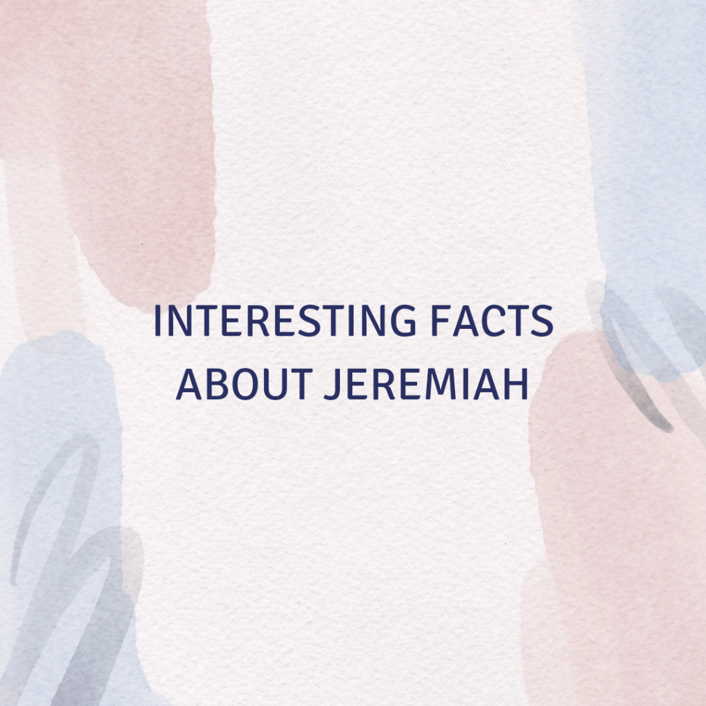 Interesting Facts About Jeremiah
