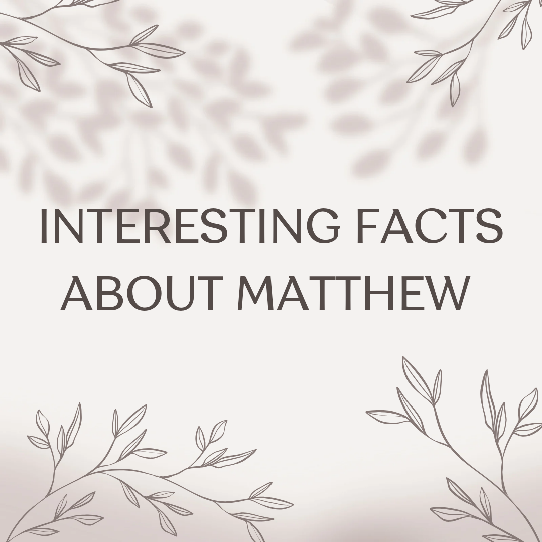 Interesting Facts About Matthew – Faith & Reason Nexus