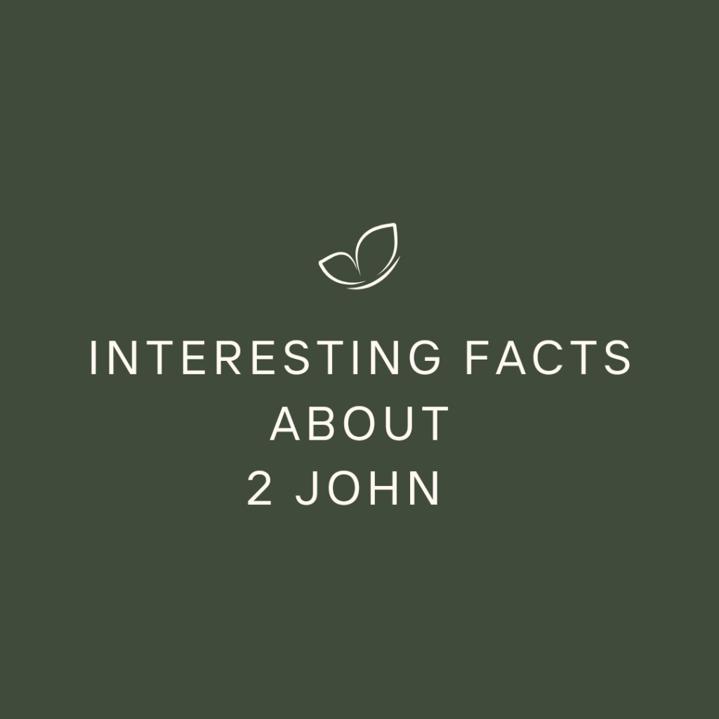 Interesting Facts About 2&nbsp;John